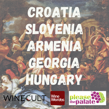 Wines of The "Old Old World" - a Virtual Wine Tasting Series + Hungarian Wines